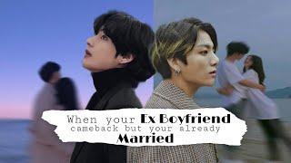 When your Ex Boyfriend came back but your already Married Taehyung × Jungkook FF [upl. by Aunson837]