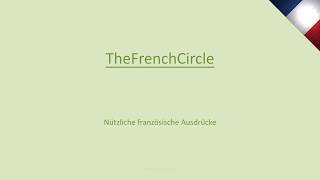 Nützliche französische Ausdrücke  TheFrenchCircle [upl. by Payne480]