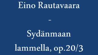 Eino Rautavaara  Sydänmaan lammella op203 [upl. by Othilia]