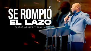 Rev Adolfo Vizcaino  Se Rompió el Lazo [upl. by Affer152]