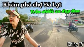 Cô Ching khám phá chợ Đà Lạt trên chiếc xe đạp đua [upl. by Ecnerolf]