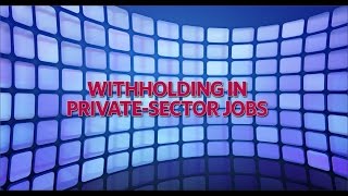 Withholding in PrivateSector Corporate Jobs [upl. by Ayihsa]