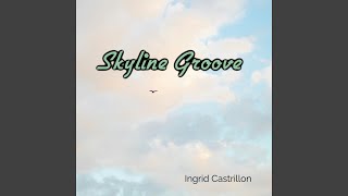 Skyline Groove [upl. by Surdna425]