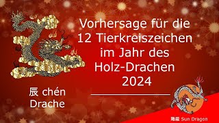 Chinesisches Horoskop 2024 Drache [upl. by Ahsihat]