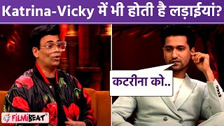 Koffee with Karan7 Vicky Kaushal ने बताया क्यों होती Katrina Kaif के साथ Fight Bollywood [upl. by Auqcinahs]