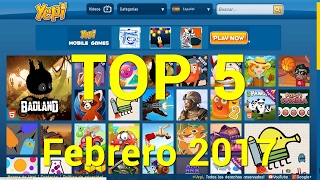 TOP 5 Mejores Juegos YEPIcom  Febrero 2017 [upl. by Tnomad]