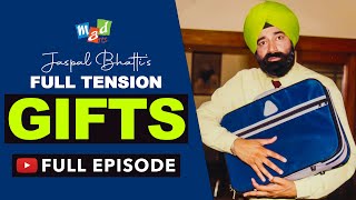 GIFTS Full Episode  Full Tension  Jaspal Bhatti Comedy [upl. by Ginsberg]