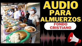 📢AUDIO para Vender ALMUERZOS FONDO CRISTIANO 🍽️🍲 [upl. by Enwad]