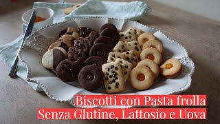 BISCOTTI DI PASTA FROLLA SENZA GLUTINE LATTOSIO E UOVAUn impasto Mille BiscottiCucina dei Senza [upl. by Namhar]