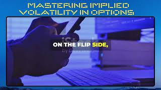 Mastering Implied Volatility in Options Trading [upl. by Asyla540]