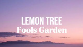 Fools Garden  Lemon Tree Lyrics [upl. by Faxen135]