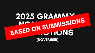 2025 GRAMMYs Nominations Predictions NOVEMBER [upl. by Zelikow109]