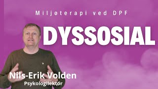 Miljøterapi ved dyssosial personlighetsforstyrrelse [upl. by Fotzsyzrk]