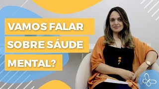 VAMOS FALAR SOBRE SAÚDE MENTAL • PSICOLOGIA • Casule Saúde e Bemestar [upl. by Yspyg625]