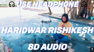 Haridwar Rishikesh 8D AUDIO Singer PS Polist New Bhole Baba Song 2024  RK Polist [upl. by Aihpledalihp]