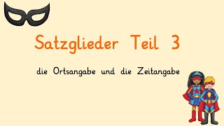 Ortsangabe und Zeitangabe  Satzglieder einfach erklärt Teil 3 [upl. by Odnanreh646]