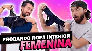 Probando ropa interior femenina  Cosas de chicas Episodio 20 [upl. by Finer964]