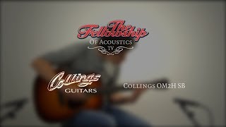 Collings OM2H SB at The Fellowship of Acoustics [upl. by Kaliope]