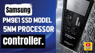 Samsung PM9E1 SSD model 5nm processor controller [upl. by Petrine]