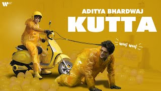 KUTTA  Aditya Bhardwaj Official Music Video [upl. by Ilana]