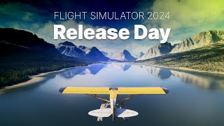 Release Day  Part 2 of 2  Microsoft Flight Simulator 2024 [upl. by Airotahs]