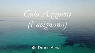 Cala Azzurra  FavignanaEgadi Islands 4K Drone Aerial view [upl. by Elleivap]