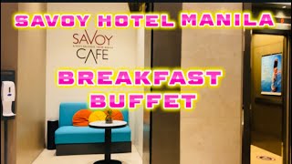 BREAKFAST BUFFET AT SAVOY HOTEL MANILA  HOTEL NEAR NAIA TERMINAL 3 AIRPORT [upl. by Enihpets]