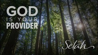 God Is Your PROVIDER  Scripture With Soaking Music  Selah Series [upl. by Ennairrek131]