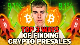 MY TOP 3 WAYS To Find Crypto Presales  Find Early Gems 100X [upl. by Gambrell891]