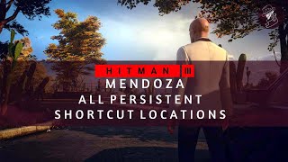 HITMAN 3  Mendoza  All Persistent Shortcut Locations  Walkthrough [upl. by Zetroc835]