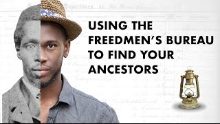 Using the Freedmens Bureau to Find Your Ancestors WEBINAR [upl. by Halak]