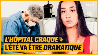 LHÔPITAL CRAQUE  LÉTÉ VA ÊTRE DRAMATIQUE [upl. by Martreb881]