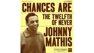 Johnny Mathis  Chances Are 1957 [upl. by Selig487]