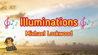 Illuminations  Michael Lockwood  Soundtrack [upl. by Oiluig719]