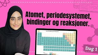 Dag 1 med lynkurs i KJEMI 1 Atomet periodesystemet bindinger og reaksjoner 26052020 [upl. by Nalani]