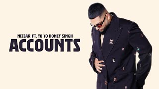 ACCOUNTS  Nijjar ft Yo Yo Honey Singh OFFICIAL VIDEO Hisstory [upl. by Sennahoj281]