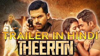 Theeran Trailer in hindi Theeran Adhigaaram Ondru 2018 New Released Full Hindi Dubbed Movie [upl. by Stryker]