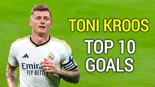 Toni Kroos Top 10 Goals Ever [upl. by Moran]