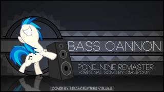 Omnipony  Bass Cannon PONENINE Remaster [upl. by Eannaj]