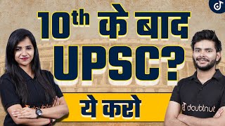 How To Prepare for UPSC Exam after 10th Class🎯10th के बाद UPSC की तैयारी कैसे करें UPSC Preparation [upl. by Atiuqrahs]