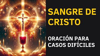 Sangre de Cristo Oración Milagrosa para lo Imposible 🙌✨ [upl. by Myo]