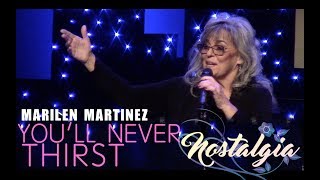 Marilen Martinez Youll Never Thirst  NOSTALGIA Concert Live in Los Angeles [upl. by Mailand]