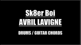 Avril Lavigne  Sk8er Boi Drums Guitar Chords amp Lyrics [upl. by Bagley]