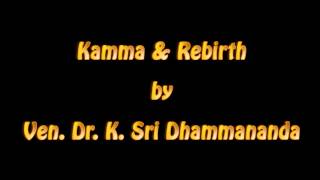 Kamma amp Rebirth  Ven Dr K Sri Dhammananda Audio [upl. by Menashem]