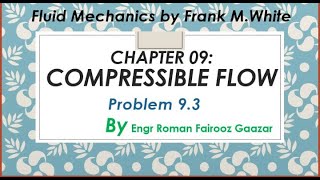 Compressible flow chapter 09solved problem 93 fluid mechanics by FM white [upl. by Eta]