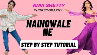 Nainowale Ne Anvi Shetty Dance Choreography Tutorial  Nainowale Ne Dance Tutorial [upl. by Nitsid709]