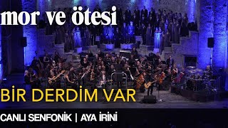 mor ve ötesi  Bir Derdim Var Canlı Senfonik  Aya İrini  Official Video [upl. by Gloriane]