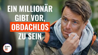 Ein Millionär gibt vor obdachlos zu sein  DramatizeMeDeutsch [upl. by Linskey]