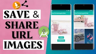 Download amp Share URL IMAGES  GridView amp BaseAdapter Android Studio  Glide Library [upl. by Iturhs]