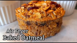 Air Fryer Baked Oatmeal  Baked Oatmeal Recipe [upl. by Soracco]